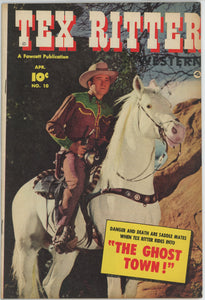 Tex Ritter Western #10 (1948) - 7.0 FN/VF *The Ghost Town/Fires of Vengeance*