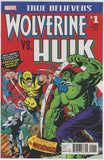 True Believers Wolverine Vs Hulk #1 (2017) - 9.6-9.8 NM+ *Reprints Hulk #181*